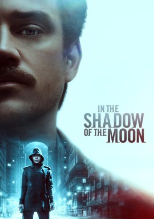 In the Shadow of the Moon 2019 Dual Audio Hindi 480p 720p 1080p