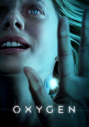 Oxygen 2021 Dual Audio French-English 480p 720p 1080p Gdrive Link