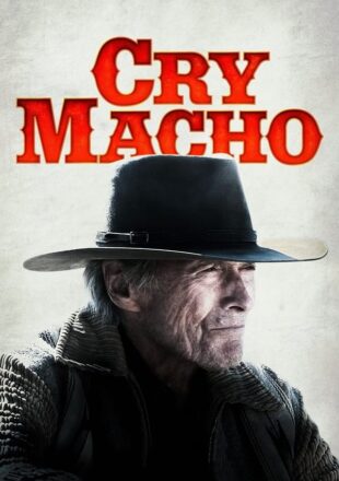 Cry Macho 2021 English Full Movie 480p 720p 1080p Gdrive Link