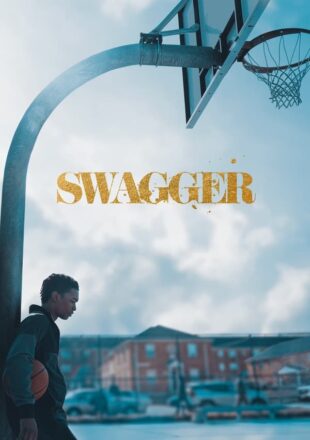 Swagger Season 1-2 English 720p 1080p Episode S02E07 Added