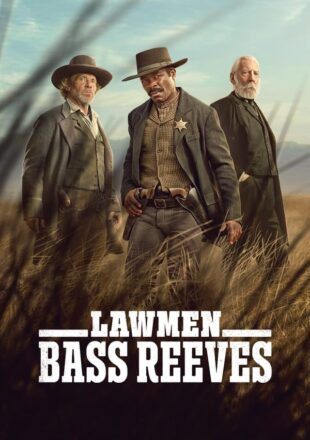 Lawmen: Bass Reeves Season 1 English With Subtitle 720p 1080p All Episode