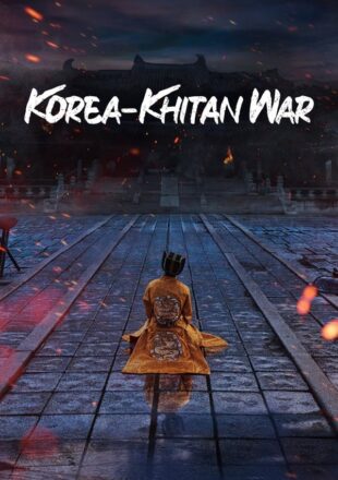Korea-Khitan War Season 1 Korean With English Subtitle 720p 1080p S01E23 Added