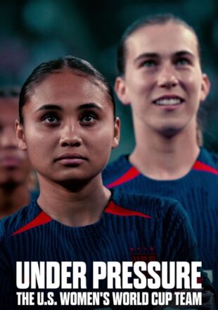 Under Pressure: The U.S. Women’s World Cup Team Season 1 Dual Audio Hindi-English 720p 1080p
