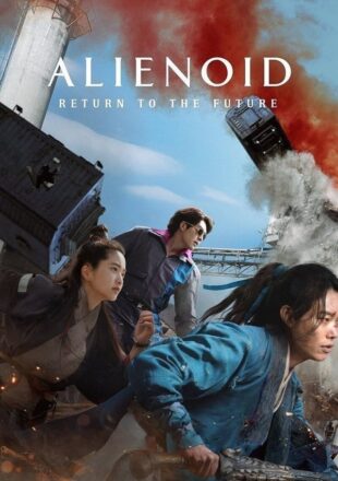 Alienoid: The Return to the Future 2024 Korean 480p 720p 1080p