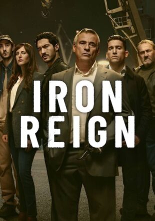 Iron Reign Season 1 Dual Audio Hindi-English 480p 720p 1080p All Episode