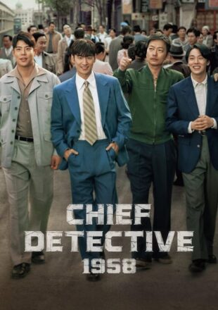 Chief Detective 1958 Season 1 Korean With English Subtitle 720p 1080p S01E04 Added