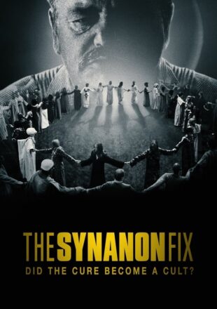 The Synanon Fix Season 1 English With Subtitle 720p 1080p S01E04 Added
